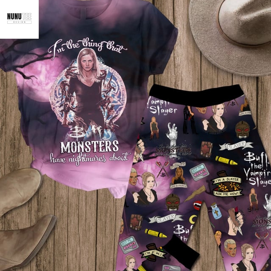 Buffy The Vampire Slayer Im The Thing That Monsters Have Nightmares About Pajamas Set Buffy The Vampire Slayer Im The Thing That Monsters Have Nightmares About Pajamas Set