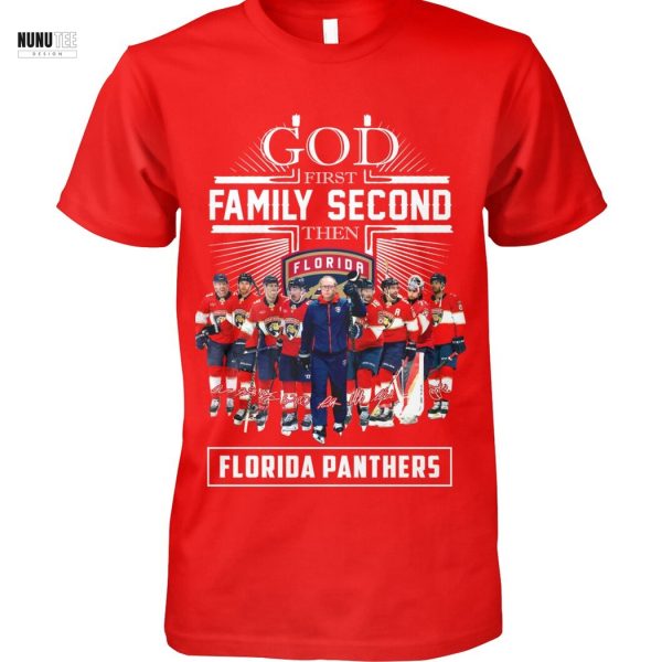 God First Family Second Then Florida Panthers Signature Unisex T-Shirt