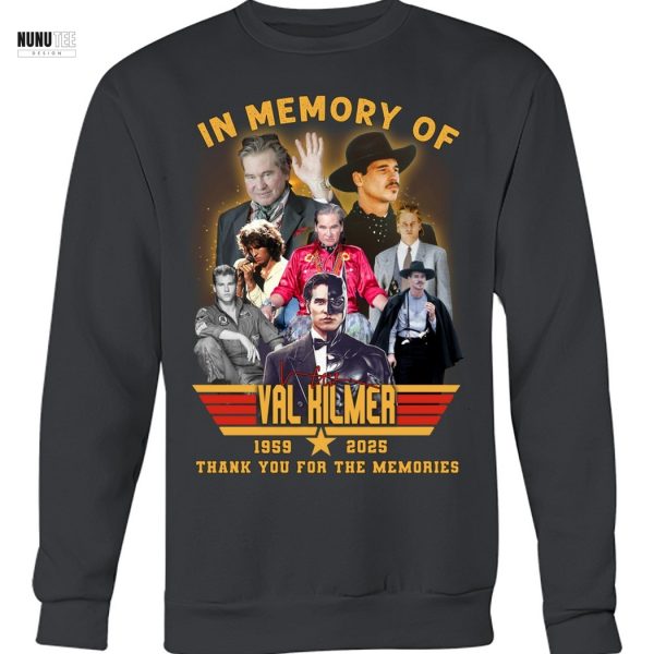 In Memory Of Val Kilmer 1959-2025 Signature Thank You For The Memories Unisex T-Shirt