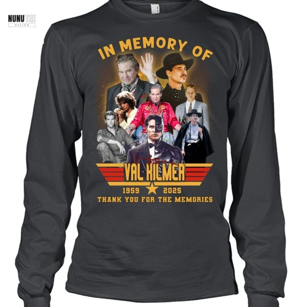 In Memory Of Val Kilmer 1959-2025 Signature Thank You For The Memories Unisex T-Shirt
