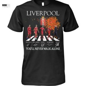 Liverpool You ll Never Walk Alone Signature Unisex T-Shirt
