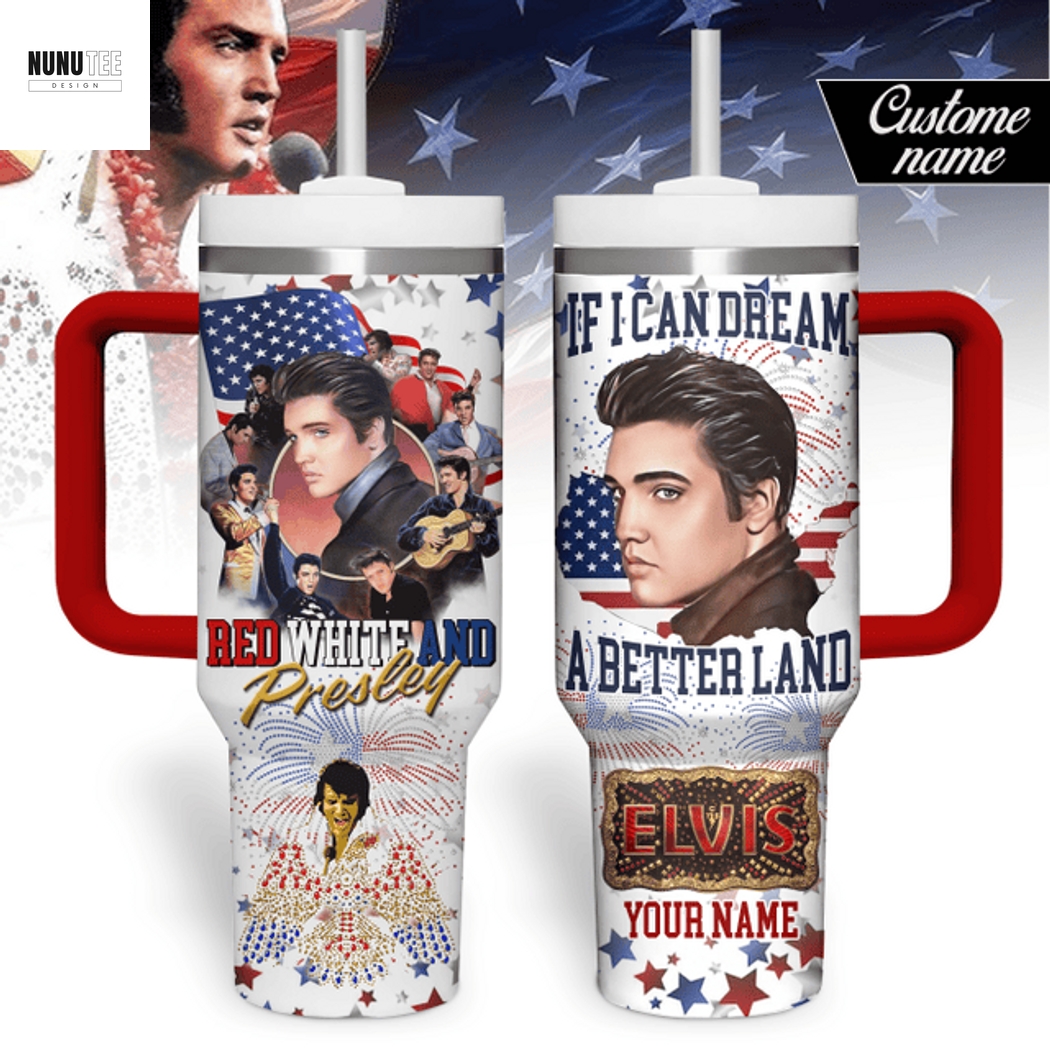 Personalized Elvis Presley If I Can Dream Of A Better Land Tumbler With Handle And Straw Personalized Elvis Presley If I Can Dream Of A Better Land Tumbler With Handle And Straw