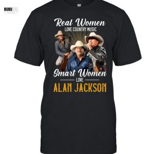 Real Women Love Country Music Smart Women Love Alan Jackson Signature Unisex T-Shirt