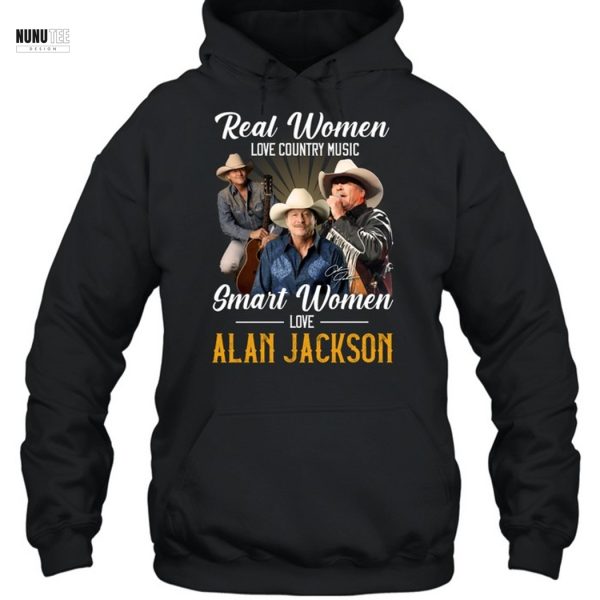 Real Women Love Country Music Smart Women Love Alan Jackson Signature Unisex T-Shirt