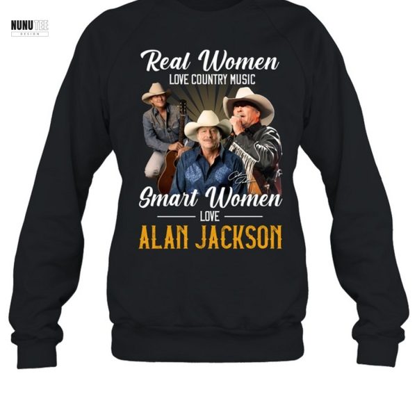 Real Women Love Country Music Smart Women Love Alan Jackson Signature Unisex T-Shirt