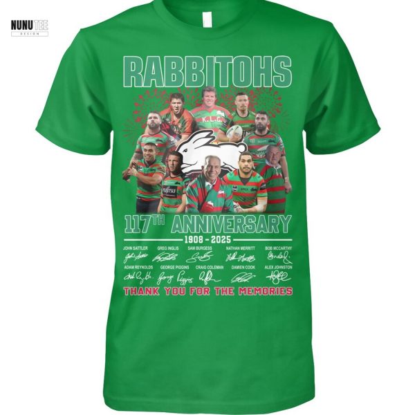 South Sydney Rabbitohs 117th Anniversary 1908-2025 Signature Thank You For The Memories Unisex T-Shirt