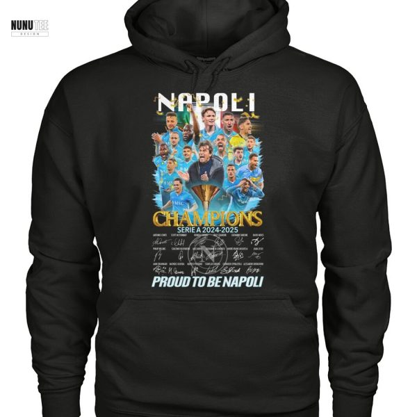 SSC Napoli Champions Serie A 2024-2025 Signature Proud To Be Napoli Unisex T-Shirt