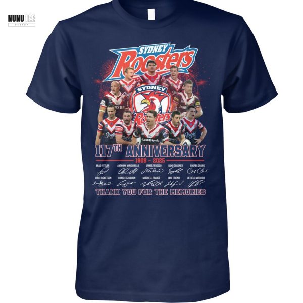 Sydney Roosters 117th Anniversary 1908-2025 Signature Thank You For The Memories Unisex T-Shirt