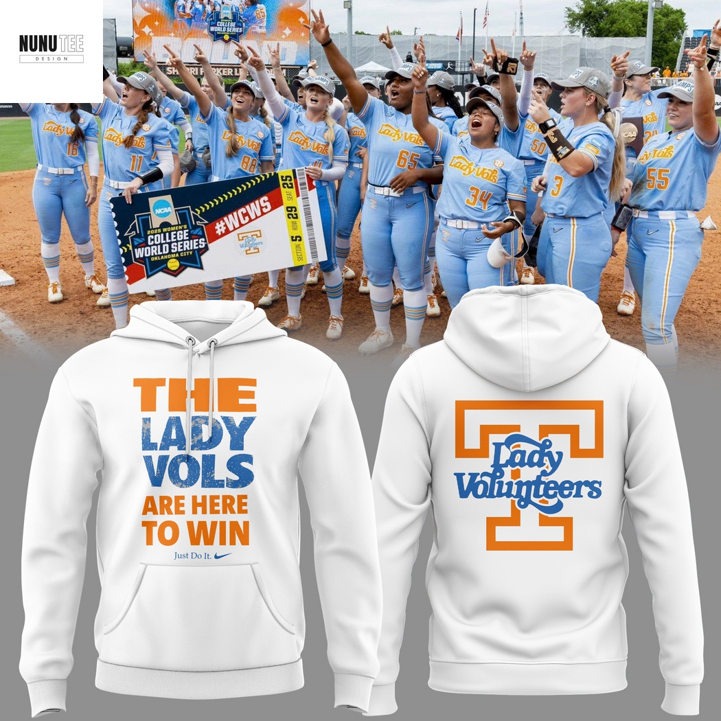 Tennessee Lady Volunteers Softball The Lady Vols Are Here To Win Just Do It Hoodie Tennessee Lady Volunteers Softball The Lady Vols Are Here To Win Just Do It Hoodie
