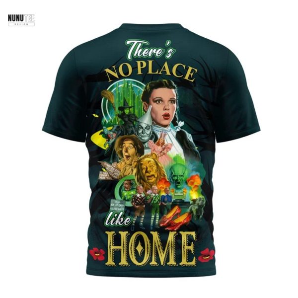 The Wizard Of Oz There No Place Like Home 3D T-Shirt