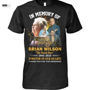 In Memory Of The Beach Boys Brian Wilson 1942-2025 Signature Forever In Our Hearts Thank You For The Memories Unisex T-Shirt
