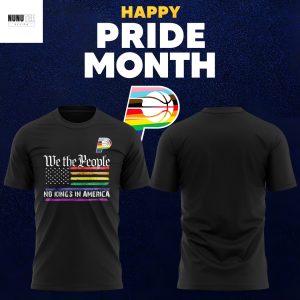 Indiana Pacers Happy Pride Month We The People No Kings In America Unisex T-Shirt