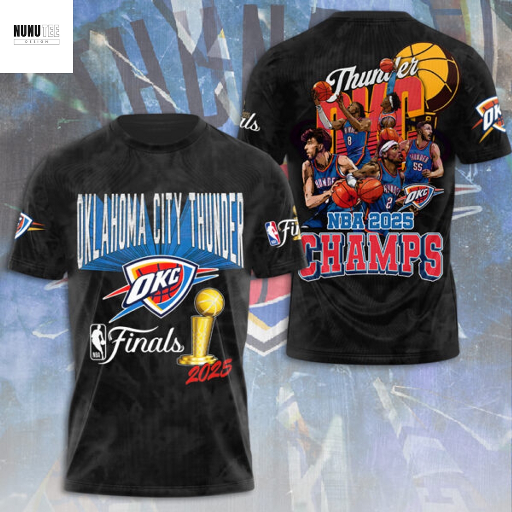 Oklahoma City Thunder Finals NBA 2025 Champs 3D T-Shirt Oklahoma City Thunder Finals NBA 2025 Champs 3D T-Shirt