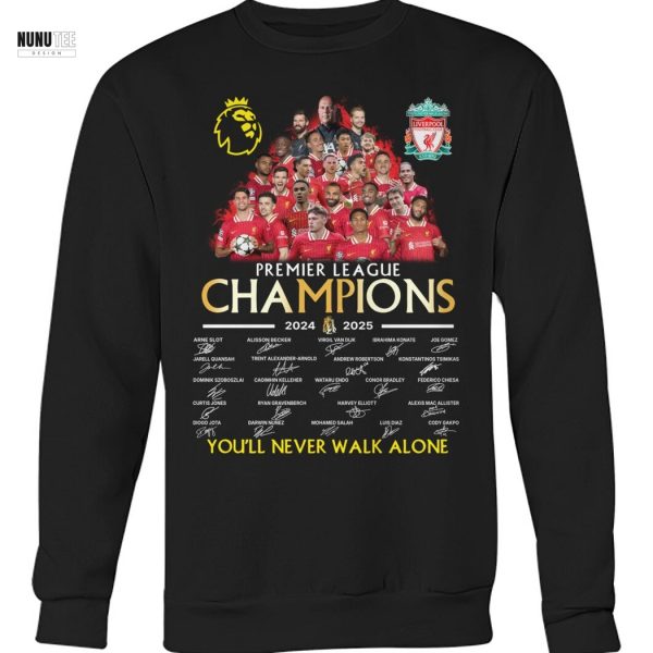 Premier League Champions Liverpool 2024-2025 Signature You ll Never Walk Alone Unisex T-Shirt